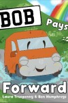 Book cover for The Bob Pays it Forward