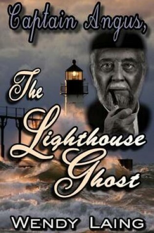 Cover of Captain Angus the Lighthouse Ghost