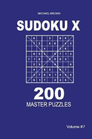 Cover of Sudoku X - 200 Master Puzzles 9x9 (Volume 7)