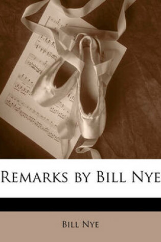 Cover of Remarks by Bill Nye