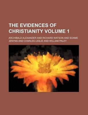 Book cover for The Evidences of Christianity Volume 1