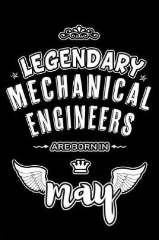 Cover of Legendary Mechanical Engineers are born in May