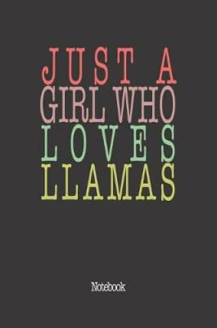 Cover of Just A Girl Who Loves Llamas.