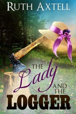 Cover of The Lady and the Logger Library Edition