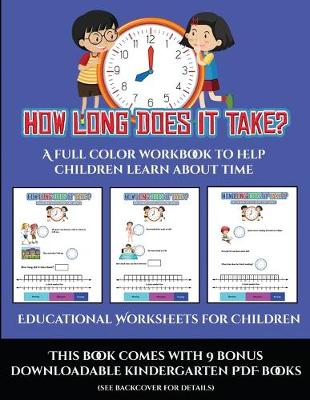 Cover of Educational Worksheets for Children (How long does it take?)