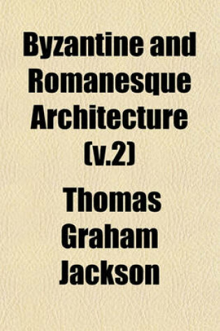 Cover of Byzantine and Romanesque Architecture (V.2)