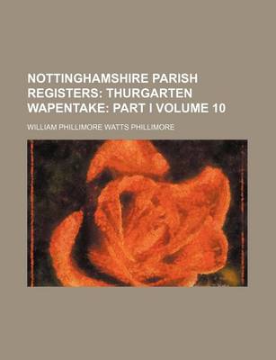 Book cover for Nottinghamshire Parish Registers Volume 10