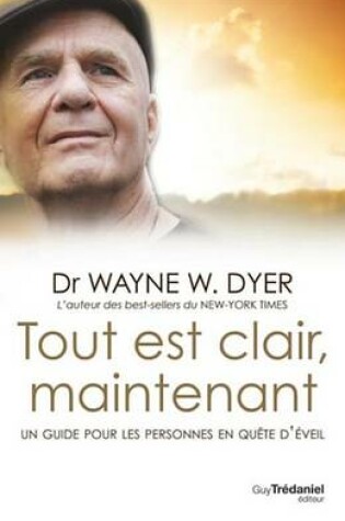 Cover of Tout Est Clair, Maintenant