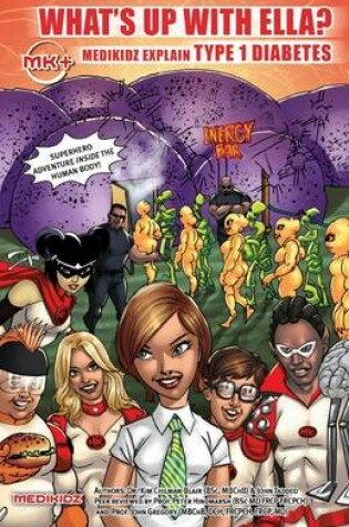 Cover of What's Up with Ella? Medikidz Explain Type 1 Diabetes