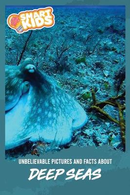 Book cover for Unbelievable Pictures and Facts About Deep Seas