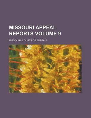 Book cover for Missouri Appeal Reports Volume 9