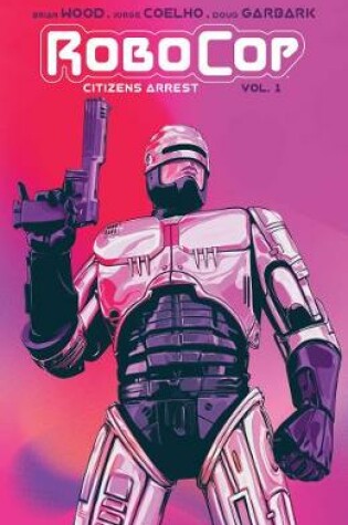Cover of RoboCop: Citizen's Arrest