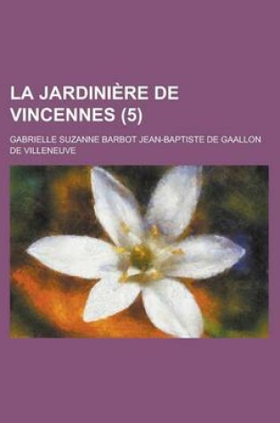 Cover of La Jardiniere de Vincennes (5 )