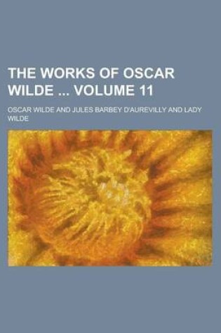 Cover of The Works of Oscar Wilde Volume 11