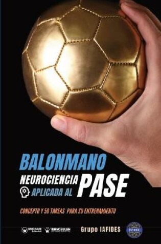 Cover of Balonmano. Neurociencia aplicada al pase