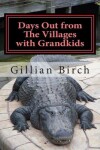 Book cover for Days Out from The Villages with Grandkids