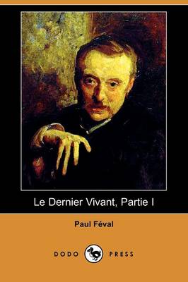 Book cover for Le Dernier Vivant, Partie I (Dodo Press)