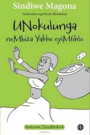 Cover of Unokulunga neMbiza Yakhe eyiMfihlo