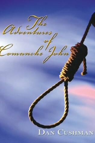 Cover of The Adventures of Comanche John