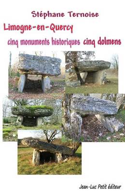 Book cover for Limogne-en-Quercy cinq monuments historiques cinq dolmens