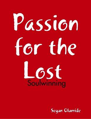 Book cover for Passion for the Lost - Soulwinning