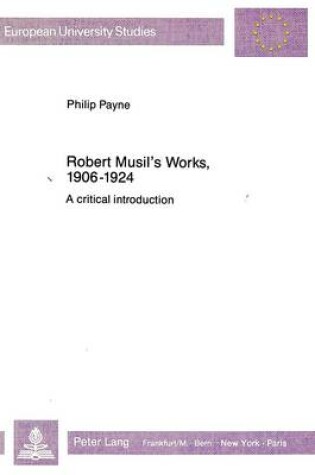 Cover of Robert Musil's Works, 1906-1924