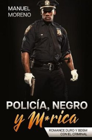 Cover of Policía, Negro y M*rica