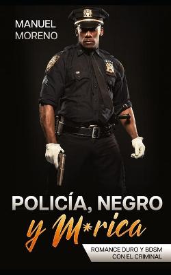 Book cover for Policía, Negro y M*rica