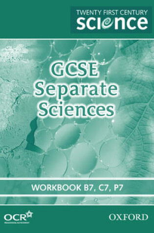 Cover of Twenty First Century Science: GCSE Separate Sciences Workbook