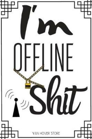 Cover of I'm offline shit
