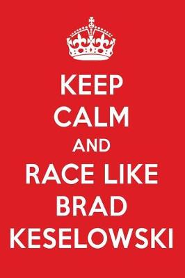 Book cover for Keep Calm and Play Like Brad Keselowski