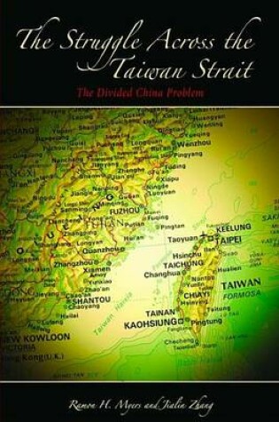 Cover of Struggle Across the Taiwan Strait, The: The Divided China Problem