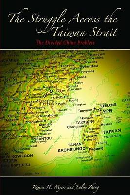 Book cover for Struggle Across the Taiwan Strait, The: The Divided China Problem