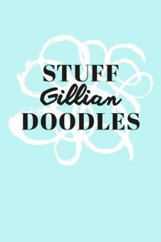 Cover of Stuff Gillian Doodles