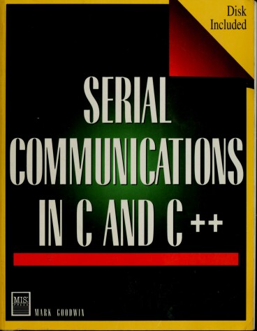 Book cover for Serial Communications in C. and C++