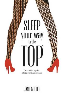 Book cover for Sleep Your Way to the Top