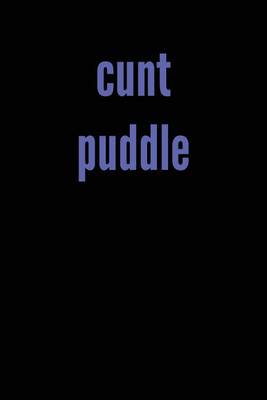 Cover of Cuntpuddle