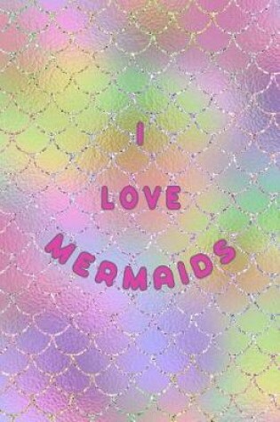 Cover of I Love Mermaids