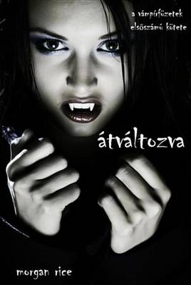 Book cover for Atvaltozva (Atvaltozva (Vampirfuzetek 1. Kotet)