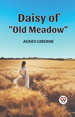 Book cover for Daisy of "Old Meadow"