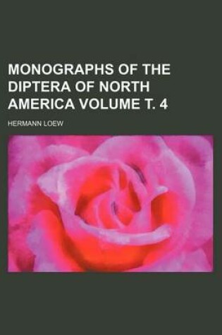 Cover of Monographs of the Diptera of North America Volume . 4