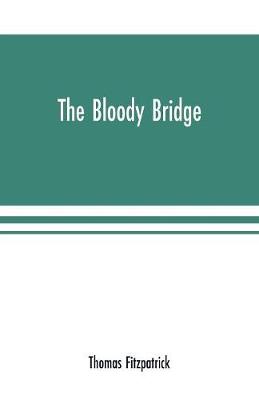 Book cover for The Bloody Bridge