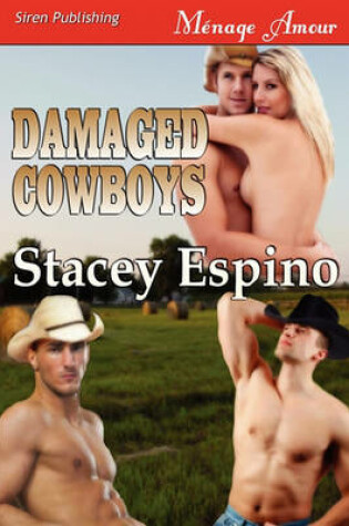 Cover of Damaged Cowboys (Siren Publishing Menage Amour)