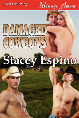 Book cover for Damaged Cowboys (Siren Publishing Menage Amour)