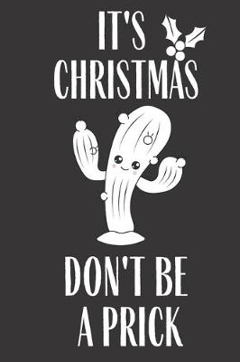 Book cover for It's Christmas Don't Be A Prick