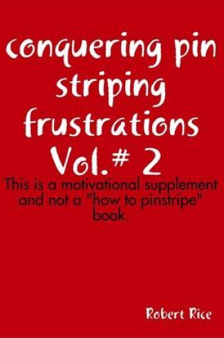 Cover of Conquering Pistriping Frustrations Vol.# 2