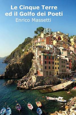 Book cover for Le Cinque Terre Ed Il Golfo Dei Poeti