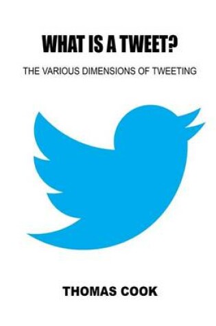 Cover of What Is a Tweet?