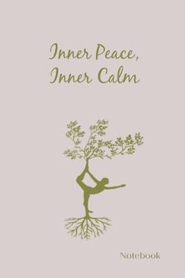 Book cover for Inner Peace, Inner Calm Notebook