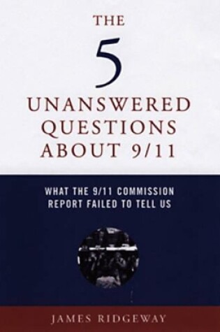 Cover of Five Unanswered Questions About 9/11, The- Ab